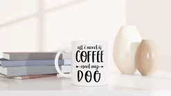 Tout Ce Dont J'ai Besoin, C'est Du Coffee Et De Ma Tasse En Céramique Pour Chien, Tasses à Café Pour Amoureux Des Chiens, Cadeau Pour Vos Proches, Cadeau Pour Amateur De Café, D015-143W, 11 Oz, -Fournitures De Cuisine Boutique 1200x675 29