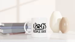 Chiens Parce Que Les Gens Sucent Une Tasse En Céramique, Une Tasse à Café Pour Les Amoureux Des Chiens, Une Tasse Amusante Pour Les Propriétaires De Chiens, Un Cadeau Pour Vos Proches, D015-186W, 11 Oz, -Fournitures De Cuisine Boutique 1200x675 7