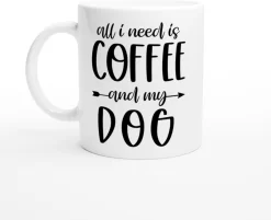 Tout Ce Dont J'ai Besoin, C'est Du Coffee Et De Ma Tasse En Céramique Pour Chien, Tasses à Café Pour Amoureux Des Chiens, Cadeau Pour Vos Proches, Cadeau Pour Amateur De Café, D015-143W, 11 Oz, -Fournitures De Cuisine Boutique 1200x976 6